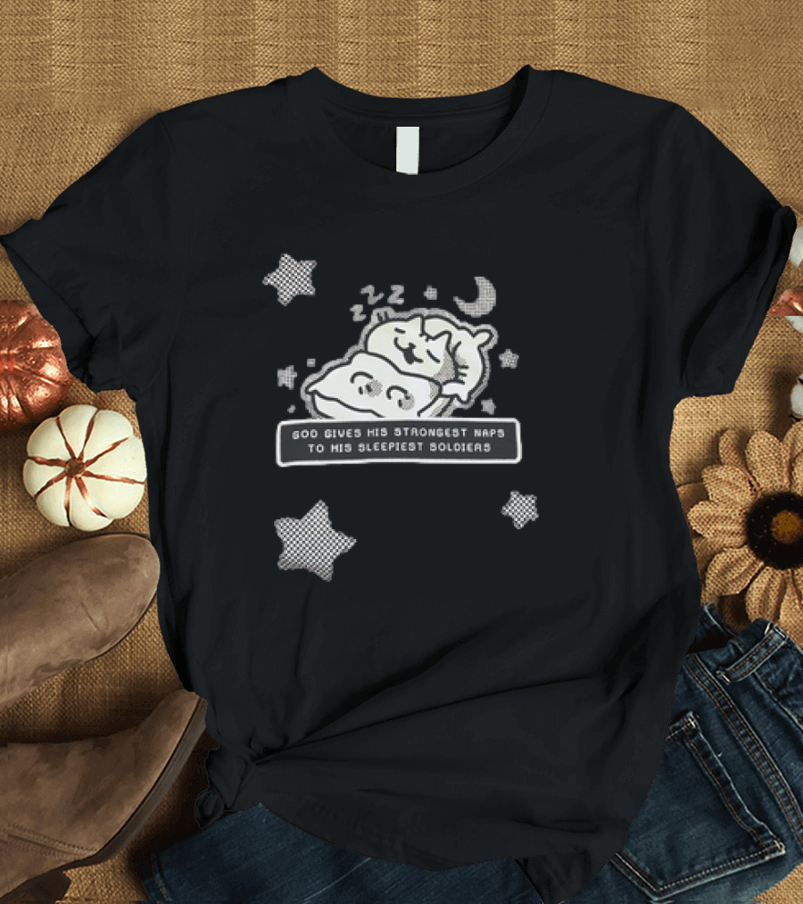 Strongest Naps Sleepiest Soldiers God Pillow Cuddles Moon Stars T-Shirt