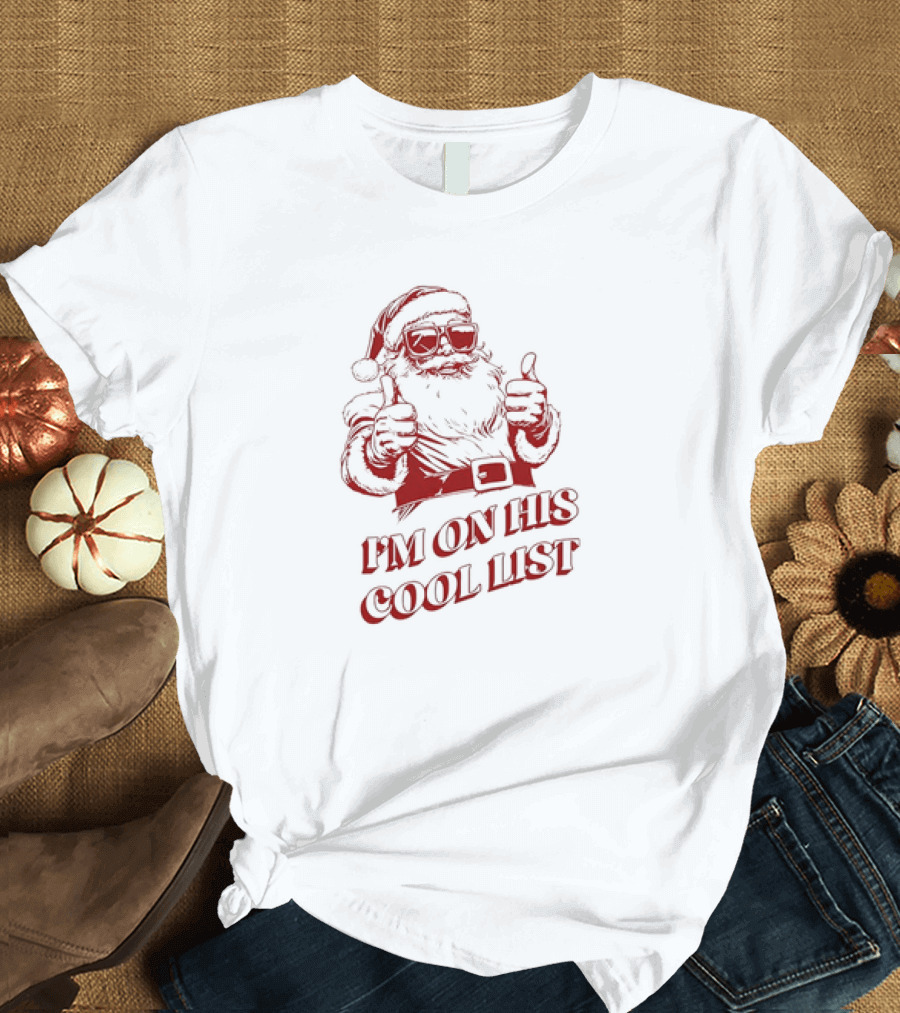 Santa Claus I'm On His Cool List Thumbs Up Christmas T-Shirt