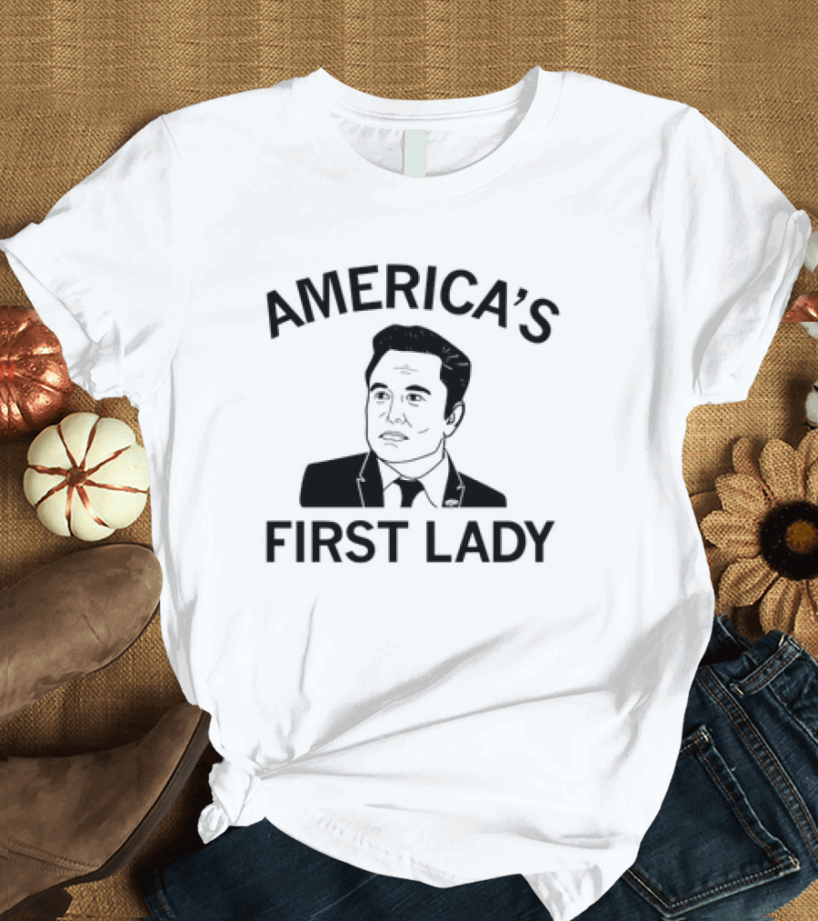 AMERICA'S FIRST LADY ELON MUSK T-Shirt