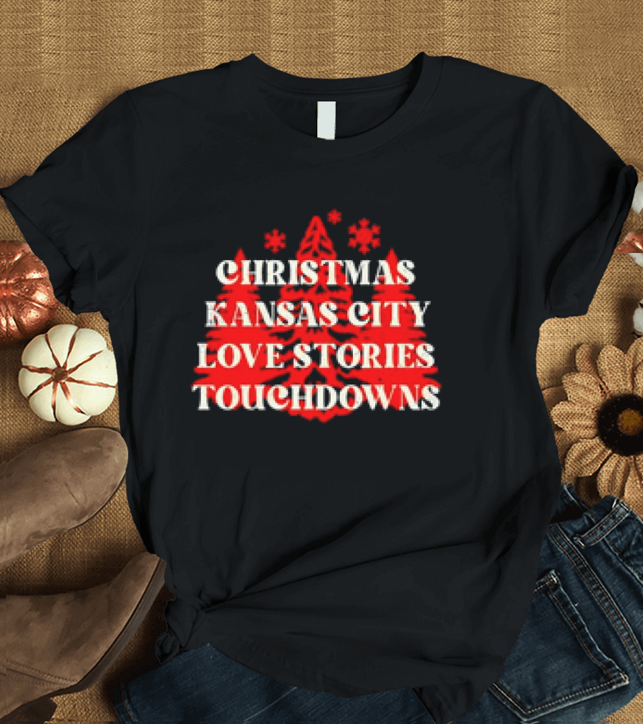 Christmas Kansas City Love Stories Touchdowns T-Shirt