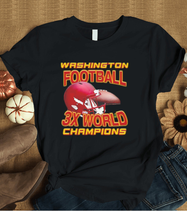 T-Shirt: Washington Football 3X World Champions Helmet T-Shirt Washington Football 3X World Champions Helmet T-Shirt