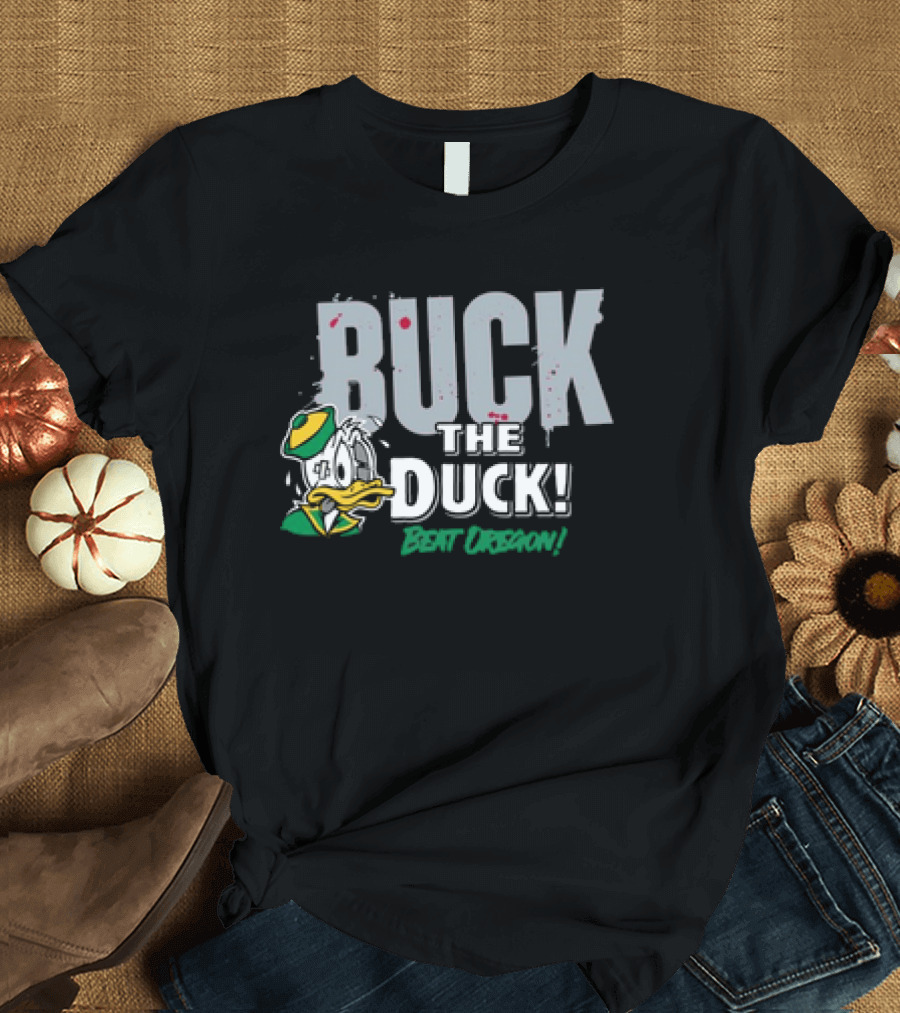 Ohio State Buckeyes Buck The Duck Beat Oregon Buck The Duck Beat Oregon T-Shirt