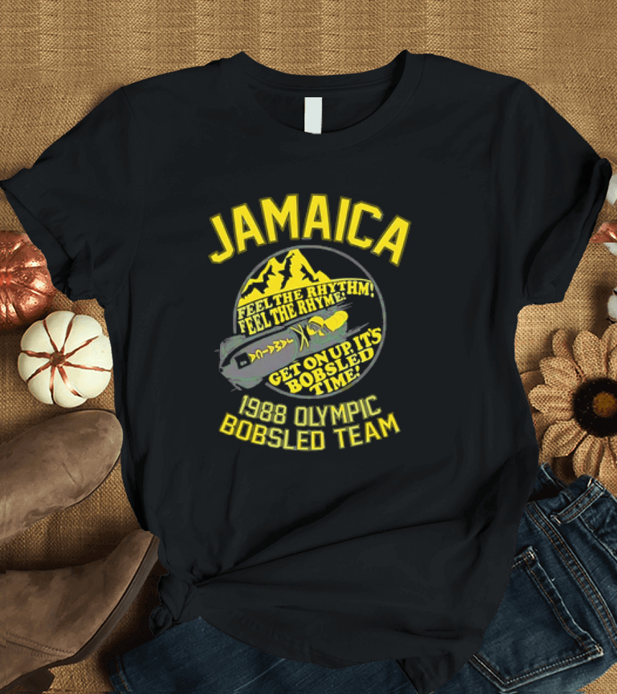 Jamaica 1988 Olympic Bobsled Team Feel The Rhythm Feel The Rhyme Get On Up It's Bobsled Time T-Shirt