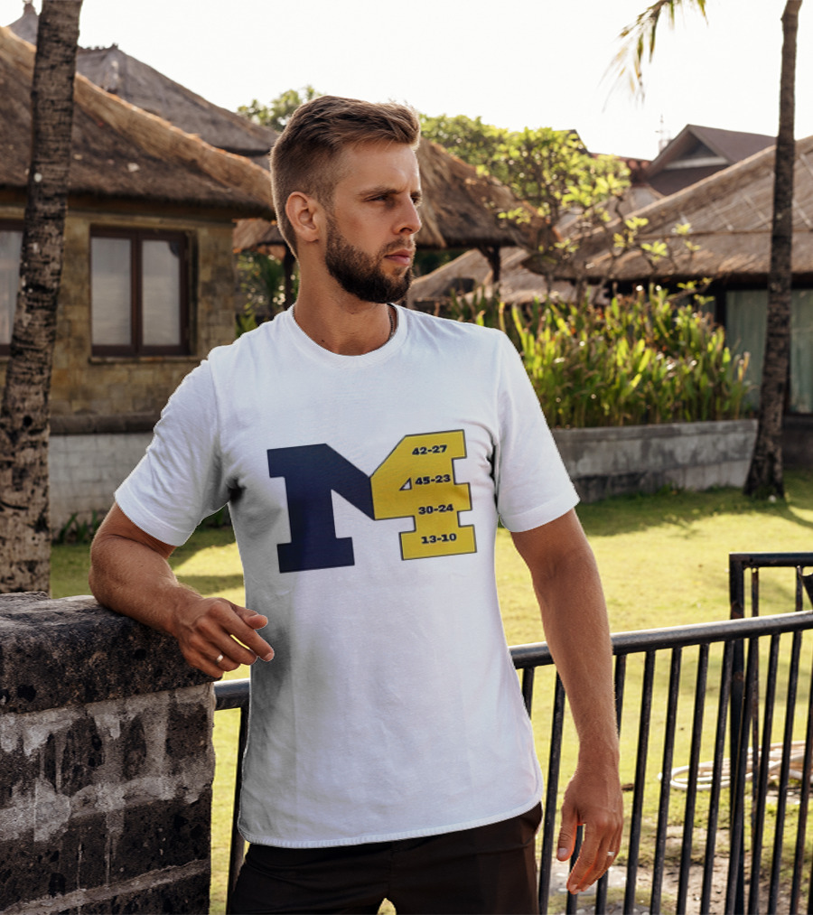 Michigan Wolverines M4 42-27 45-23 30-24 13-10 Fourth Consecutive Victory T-Shirt
