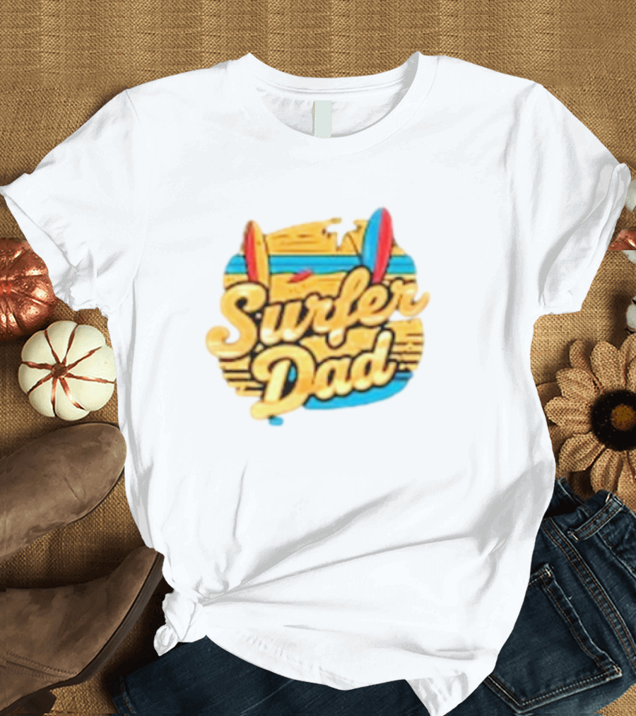 Surfer Dad Father's Day Surfboards T-Shirt
