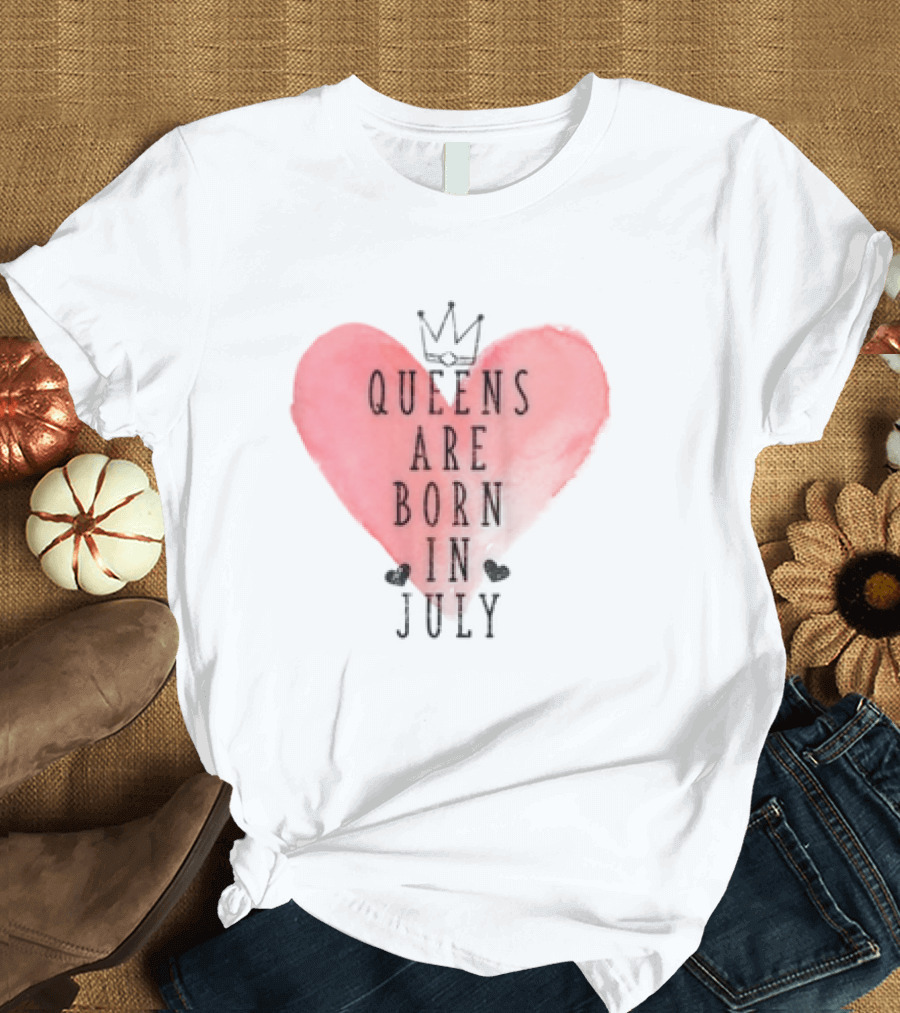 Queens Are Born in July Heart with Crown T-Shirt