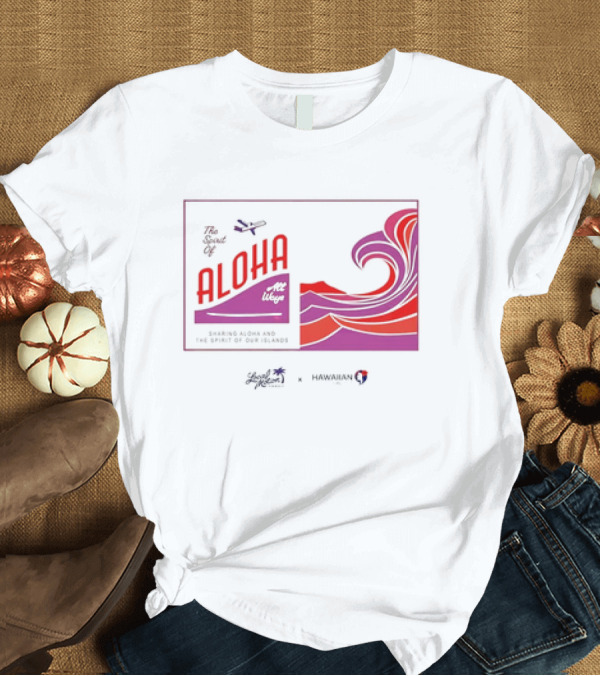 T-Shirt: The Spirit of Aloha Hawaiian Airlines Local Motion Sharing Aloha Waves T-Shirt The Spirit of Aloha Hawaiian Airlines Local Motion Sharing Aloha Waves T-Shirt