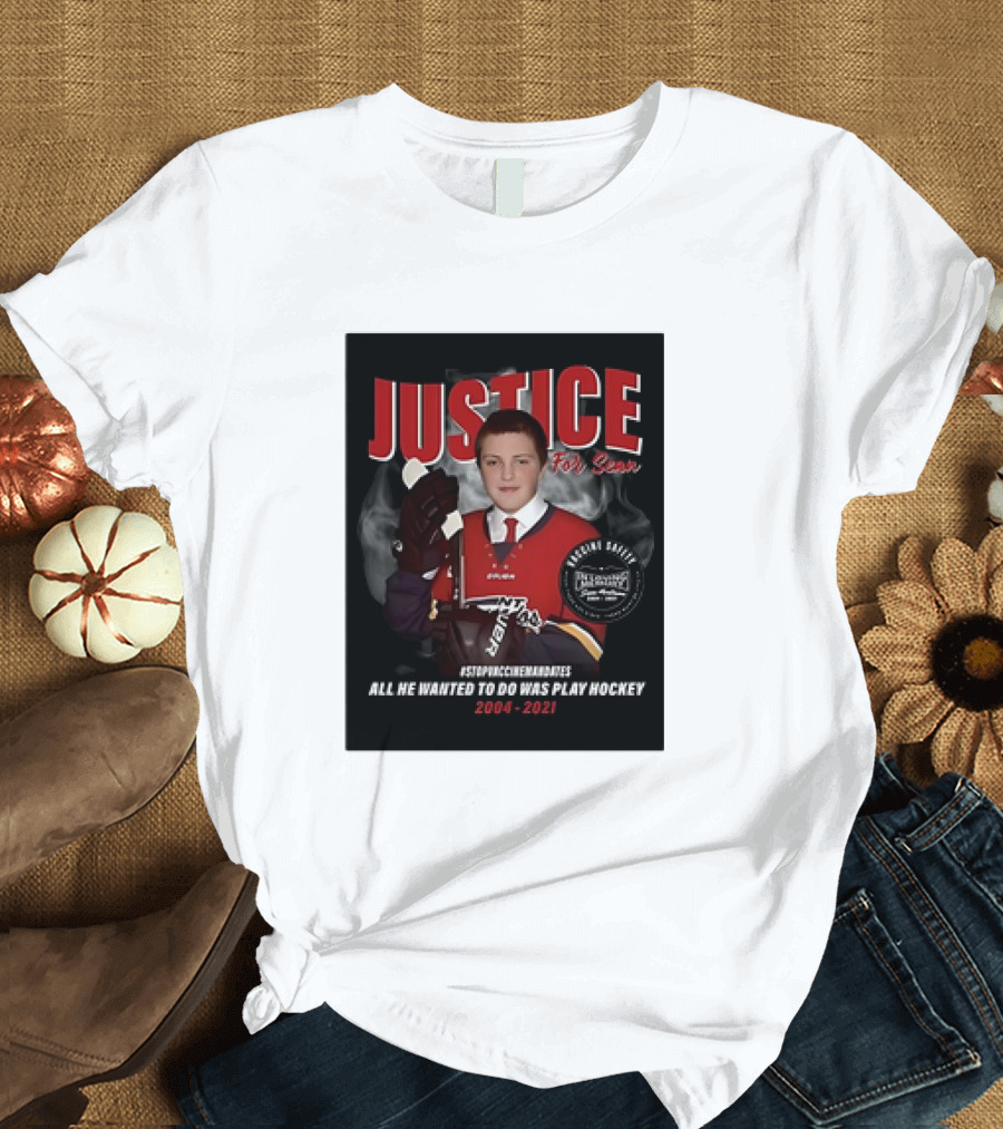 Justice for Sean #STOPPUCKINGTHEMOMIES All He Wanted to Do Was Play Hockey 2004-2021 T-Shirt