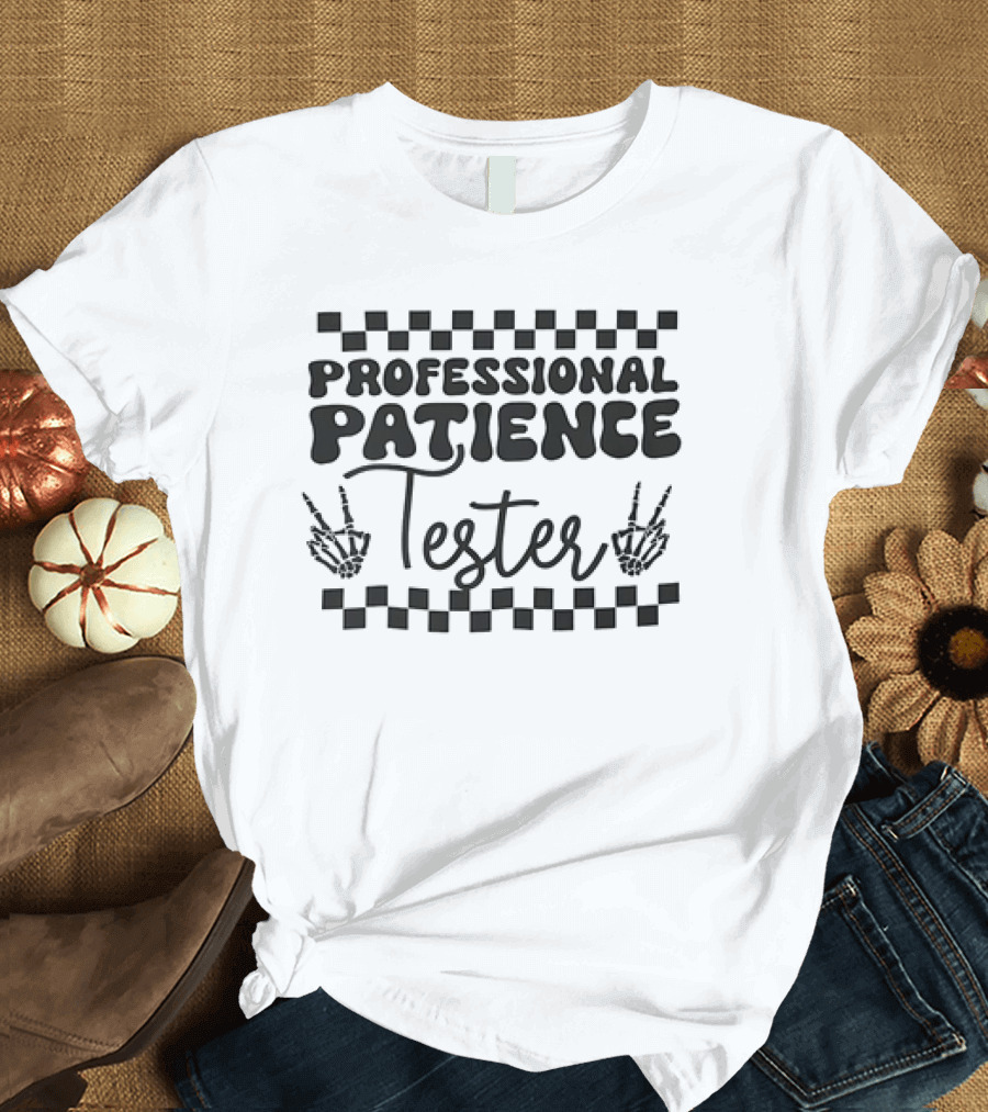 Professional Patience Tester Checkered Pattern Skeleton Hands T-Shirt