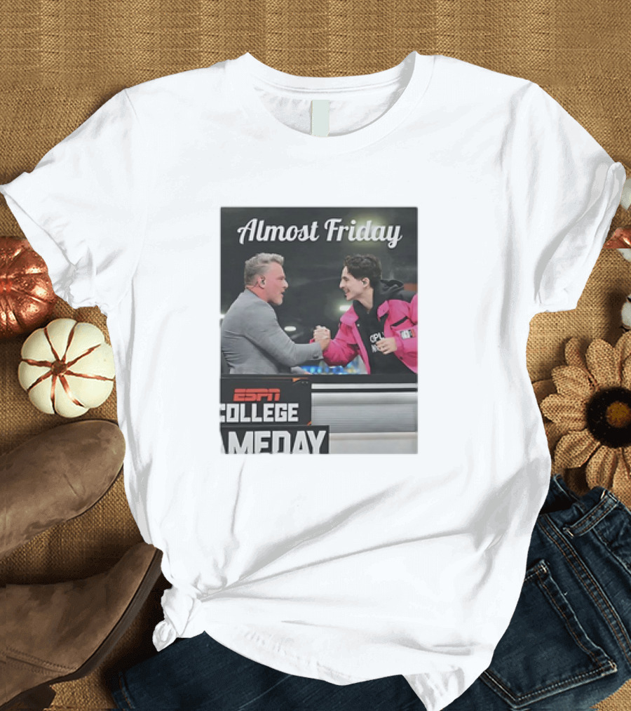 Almost Friday ESPN College Gameday Pat and Tim T-Shirt