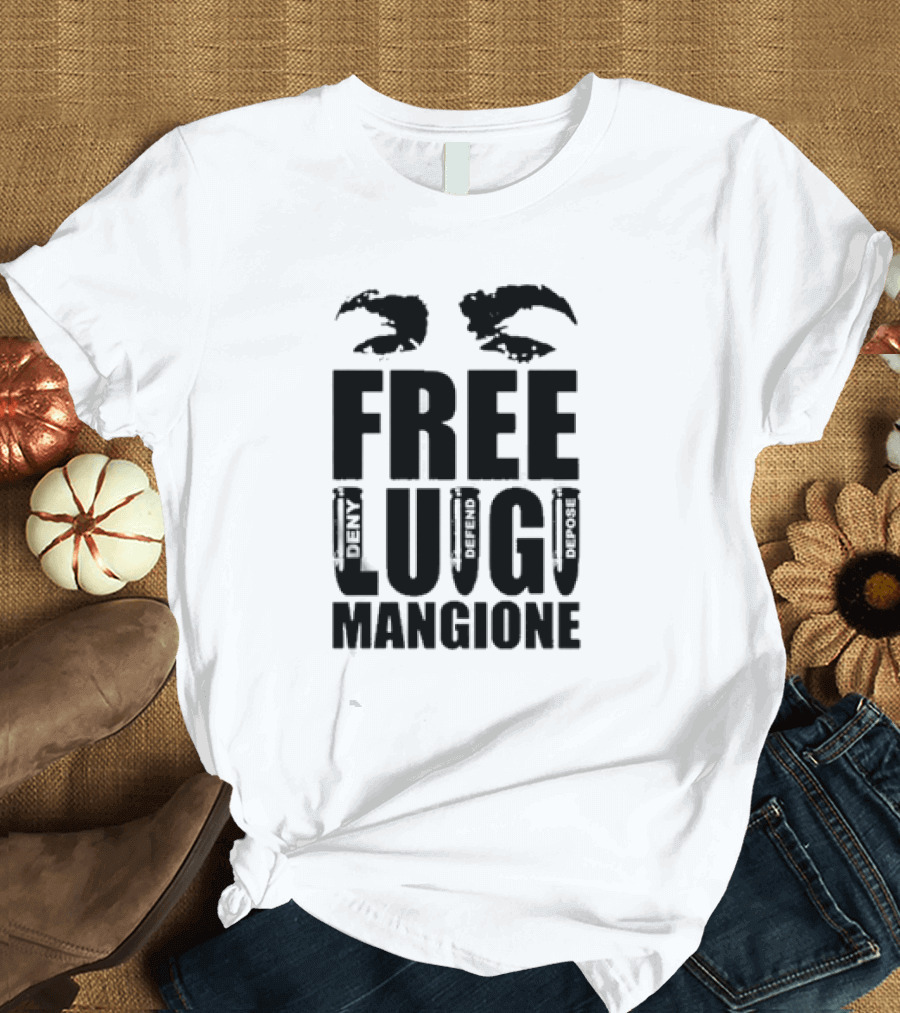 FREE LUIGI MANGIONE DENY DEFEND DEPOSE T-Shirt