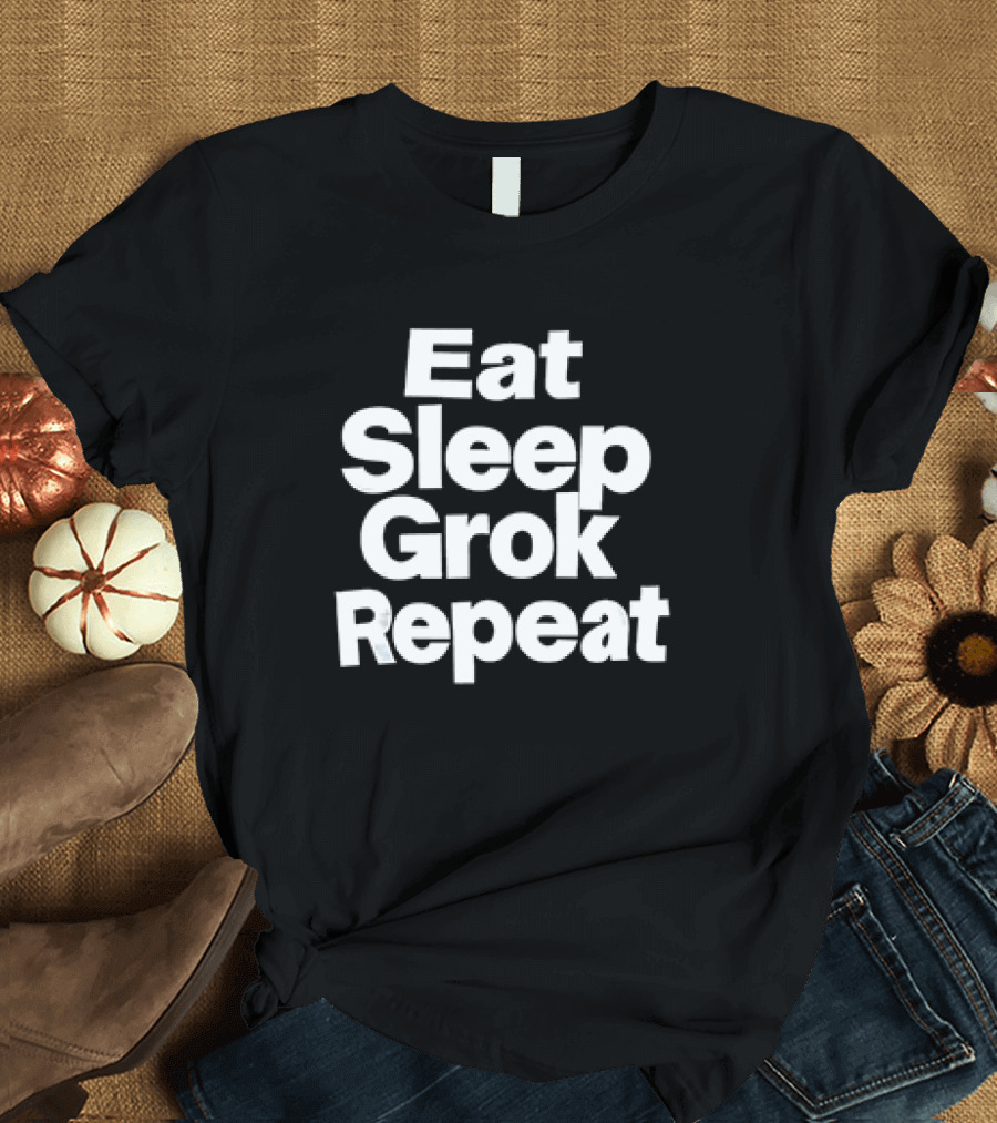 Eat Sleep Grok Repeat Grokkers Lifestyle Cycle T-Shirt