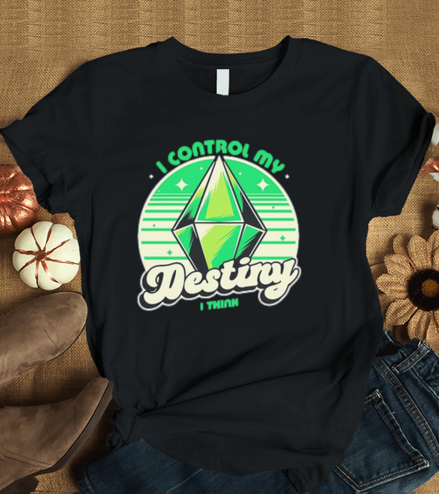 I Control My Destiny I Think Green Diamond with Stars T-Shirt