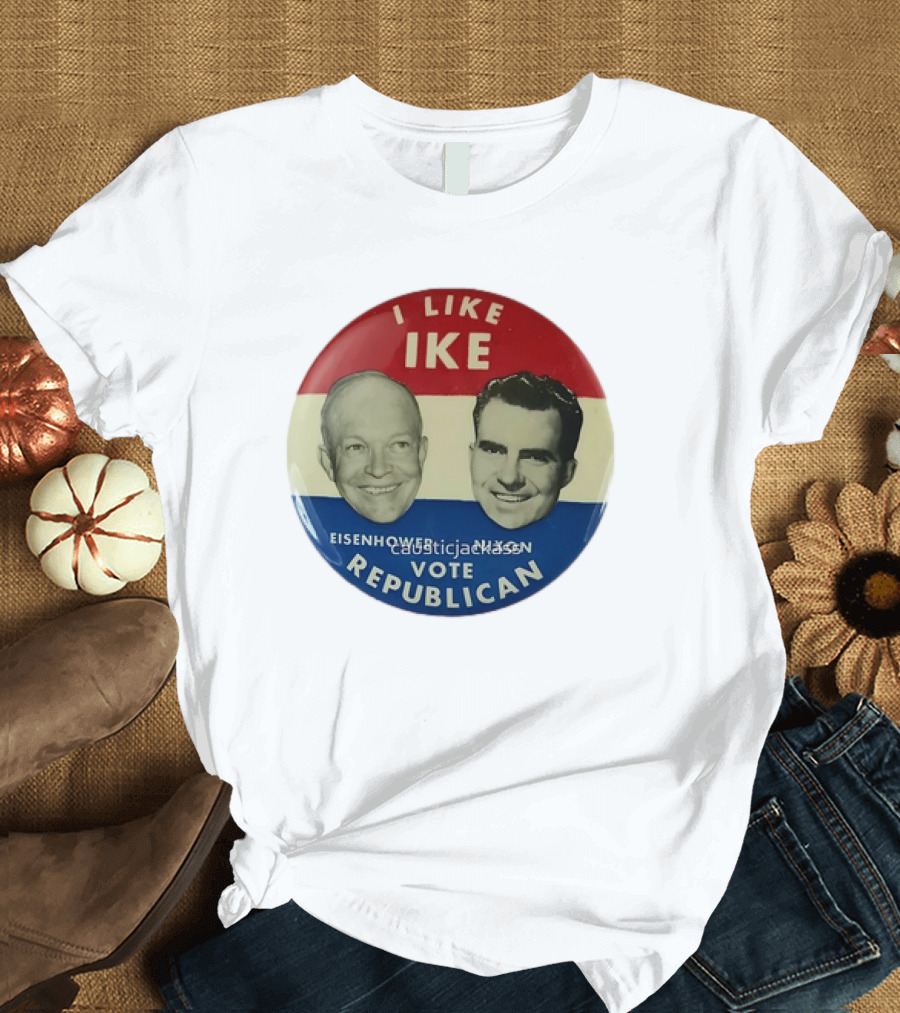 I Like Ike Eisenhower Nixon Vote Republican T-Shirt