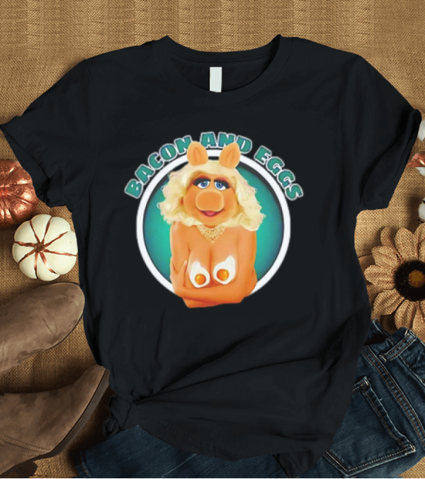 T-Shirt: Bacon and Eggs Miss Piggy T-Shirt Bacon and Eggs Miss Piggy T-Shirt