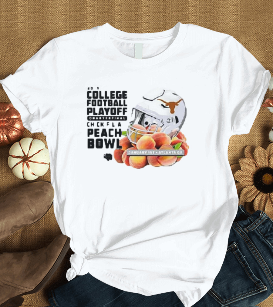 Texas Longhorns College Football Playoff Chick-Fil-A Peach Bowl January 1st 2025 Atlanta GA T-Shirt