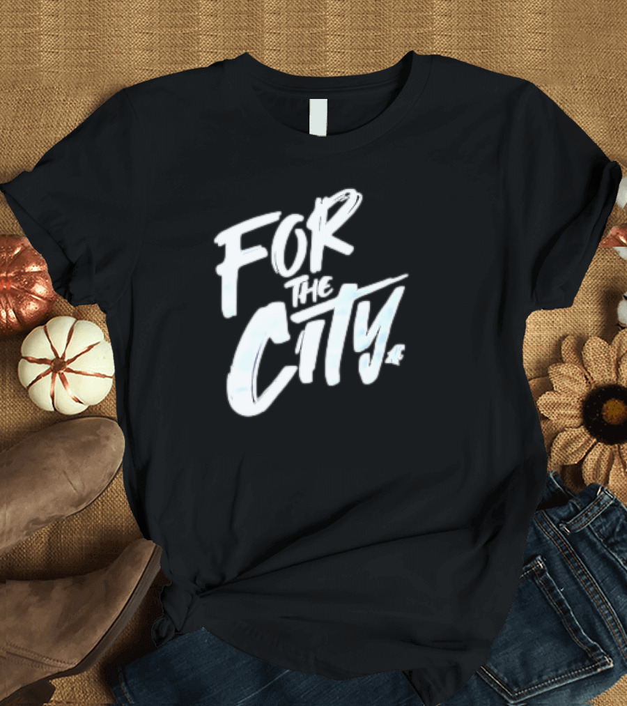 For The City Apparel Collection T-Shirt