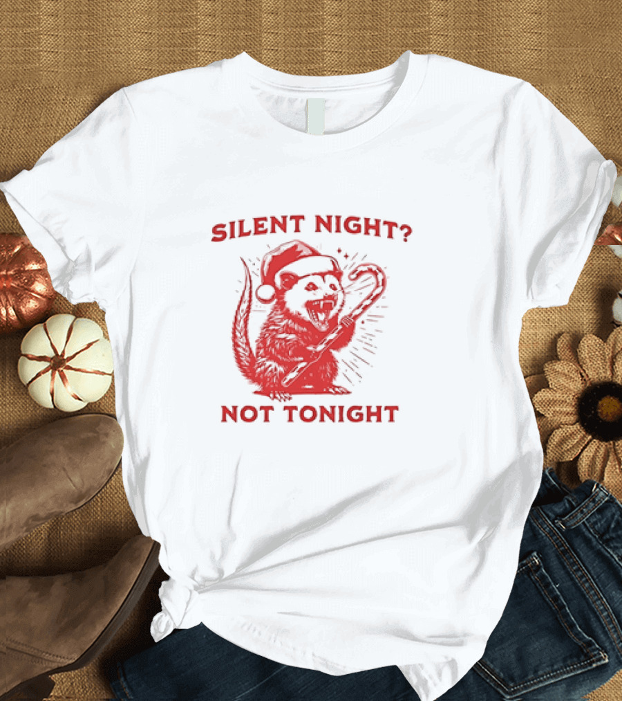 Silent Night Not Tonight Christmas Santa Rat T-Shirt