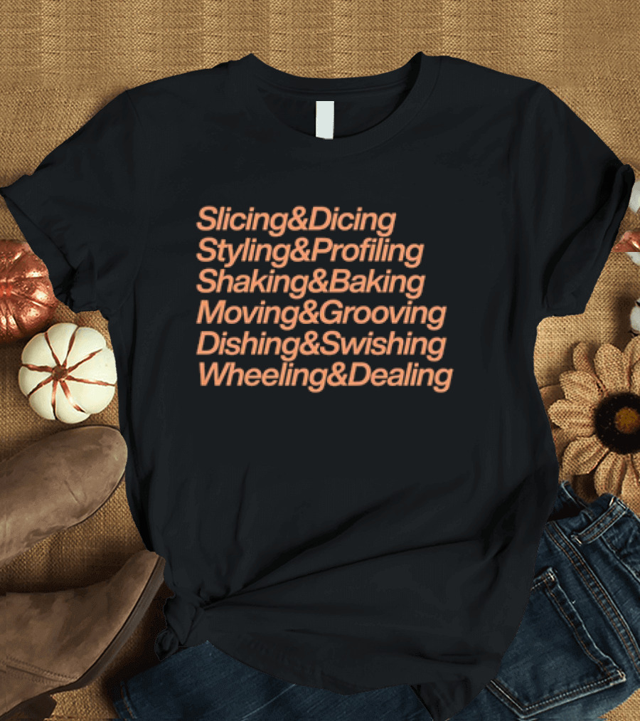 Clyde New York Knicks Slicing Dicing Styling Profiling Shaking Baking Moving Grooving Dishing Swishing Wheeling Dealing T-Shirt