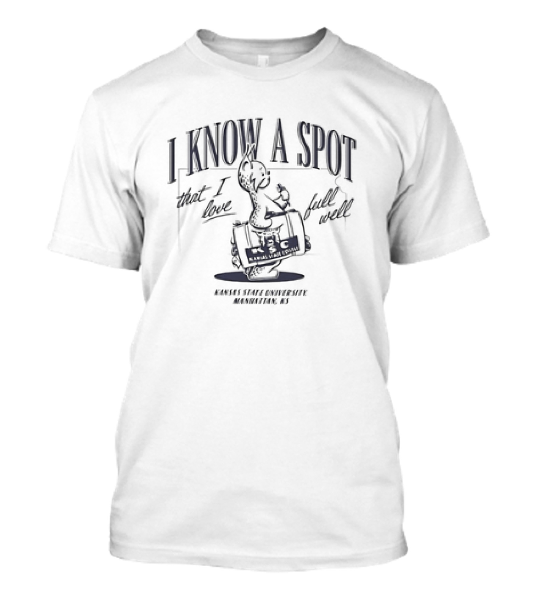K-State Wildcats I Know A Spot That I Love Full Well Kansas State University Manhattan KS T-Shirt