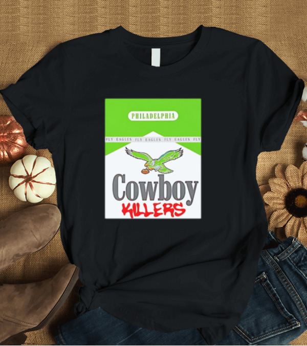 T-Shirt: Philadelphia Eagles Cowboy Killers Marlboro Parody Fly Eagles Fly T-Shirt Philadelphia Eagles Cowboy Killers Marlboro Parody Fly Eagles Fly T-Shirt