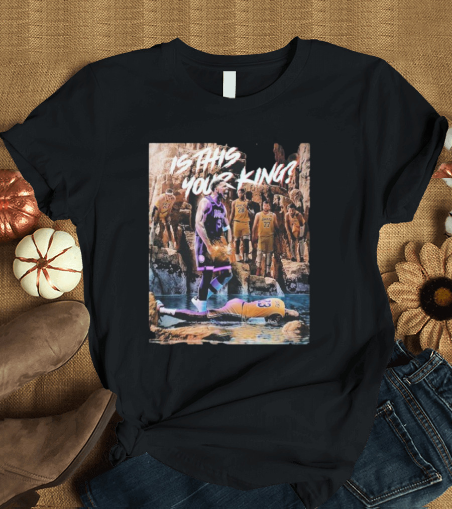 Anthony Edwards Is This Your King Minnesota Timberwolves Eliminate Los Angeles Lakers NBA 2025 T-Shirt