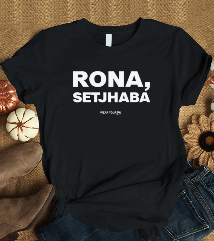 Rona Setjhaba Wear Your T-Shirt