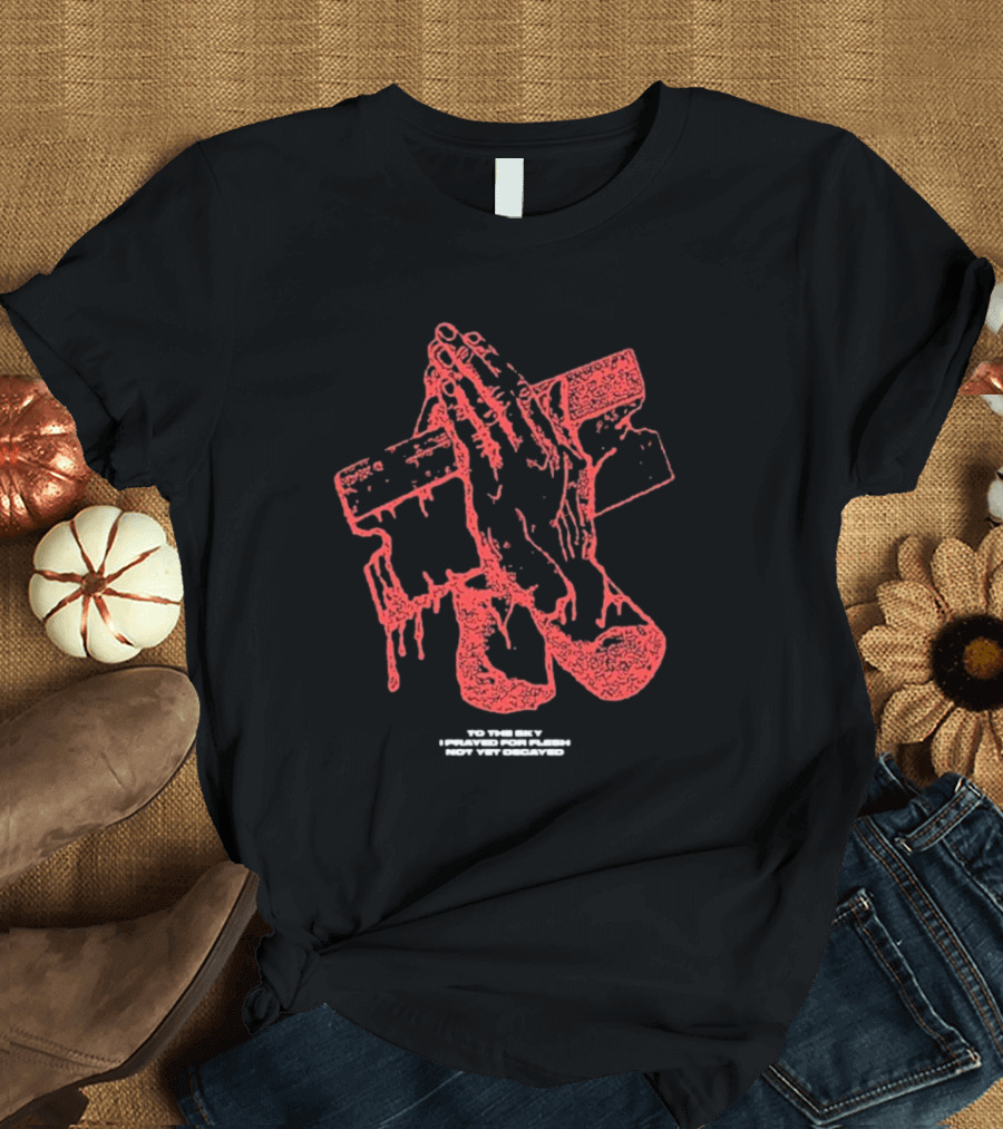 Counterparts To The Sky I Prayed For Flesh Not Yet Decayed Pray Dripping Hands Cross T-Shirt