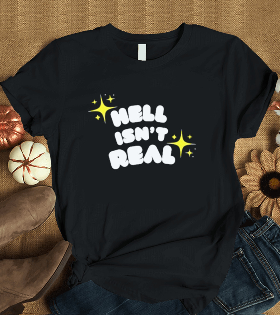 Eve Wasframed Hell Isn’t Real Sparkle Stars T-Shirt