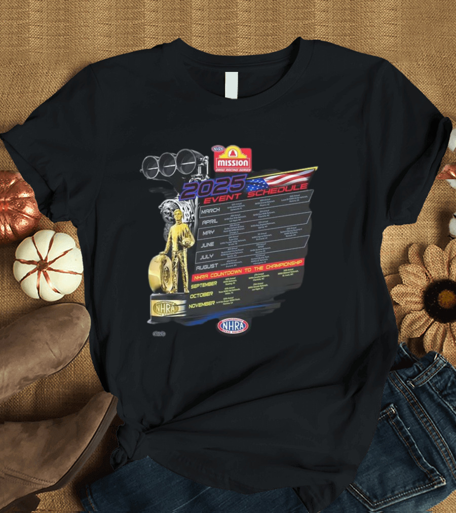 2025 NHRA Mission Event Schedule Countdown to the Championship T-Shirt