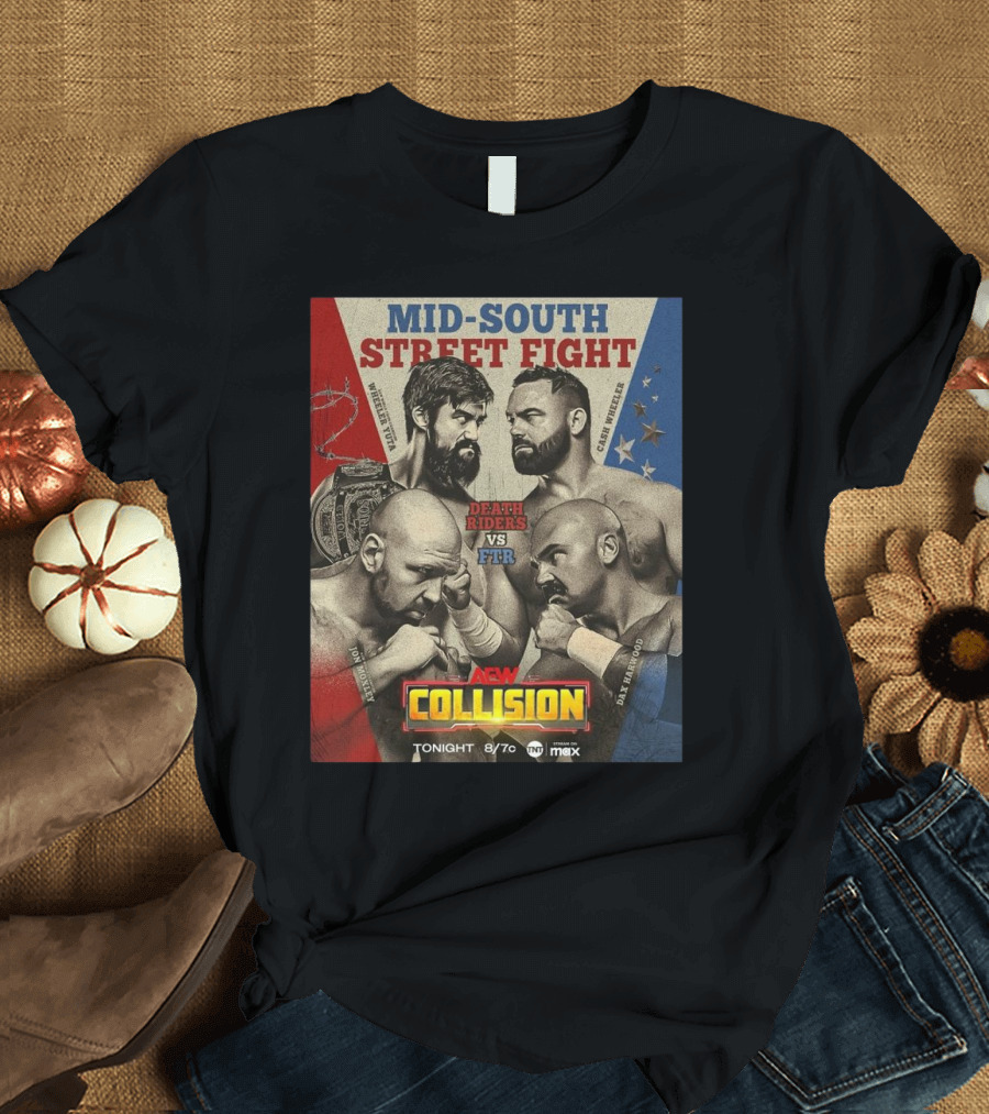AEW Collision Mid-South Street Fight Death Riders vs FTR Jon Moxley Wheeler Yuta Cash Wheeler Dax Harwood T-Shirt