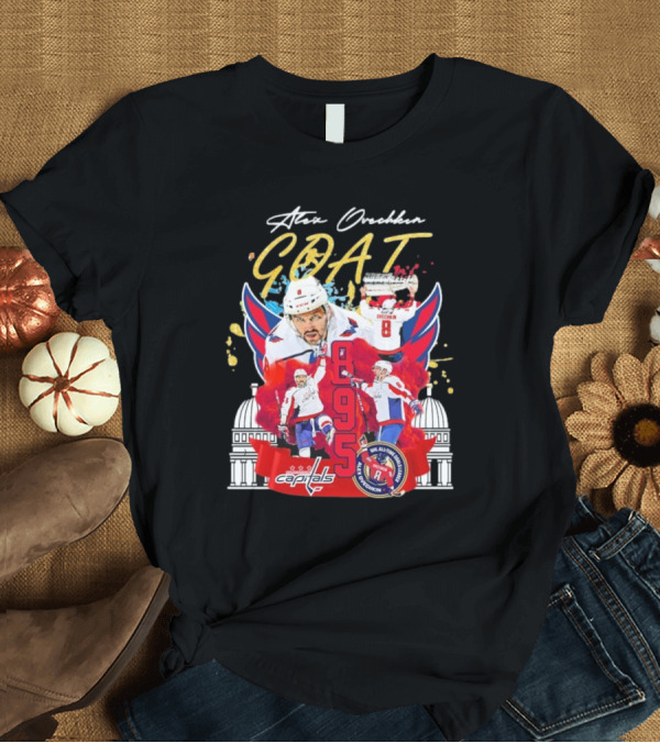 T-Shirt: Alex Ovechkin GOAT Capitals 895 Goals NHL All-Time Goals Leader T-Shirt Alex Ovechkin GOAT Capitals 895 Goals NHL All-Time Goals Leader T-Shirt