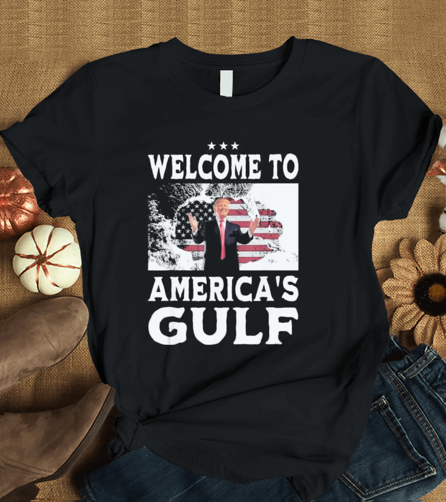 Welcome to America's Gulf Trump with American Flag T-Shirt