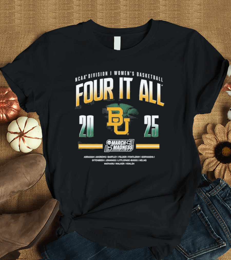NCAA Division I Women's Basketball Four It All 2025 March Madness Baylor University T-Shirt