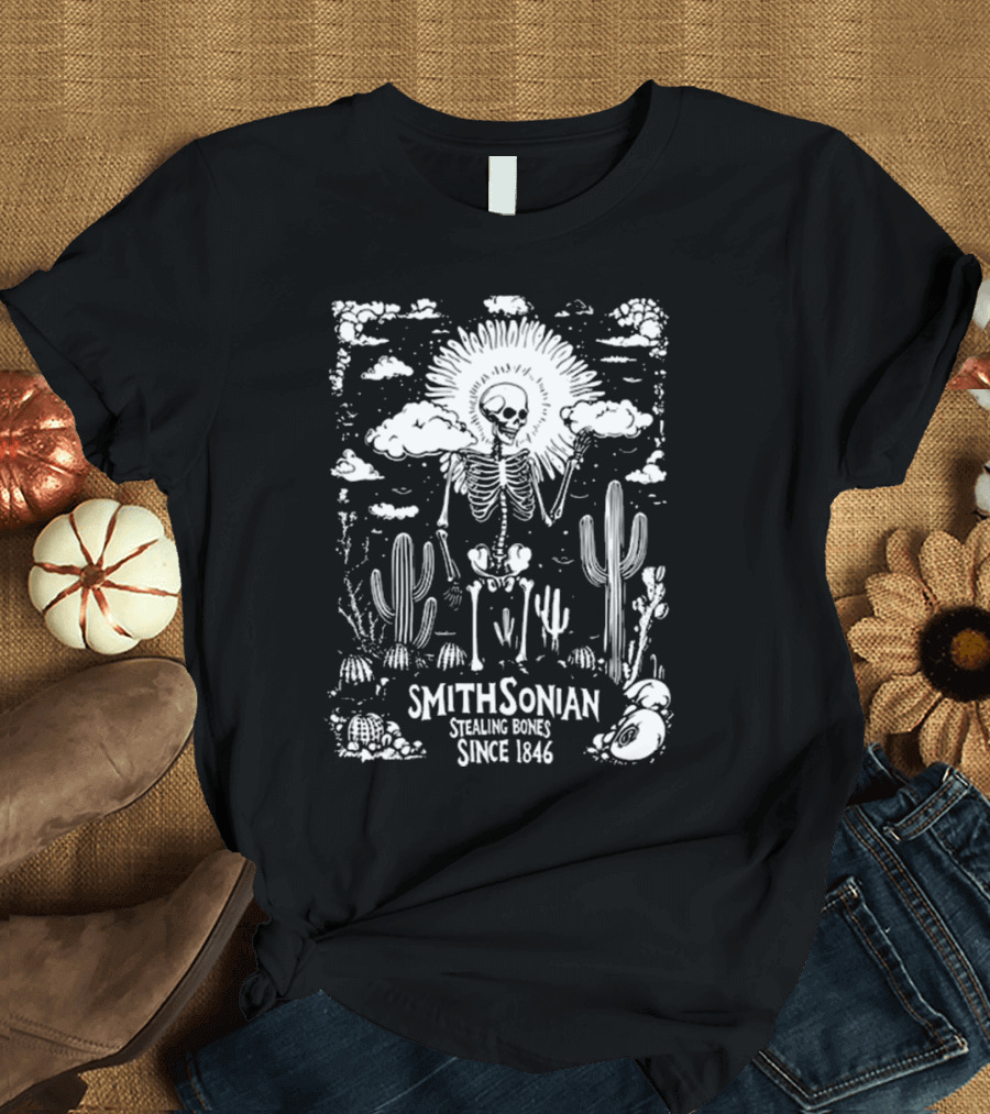 Smithsonian Stealing Bones Since 1846 Desert Skeleton Cactus Scene T-Shirt