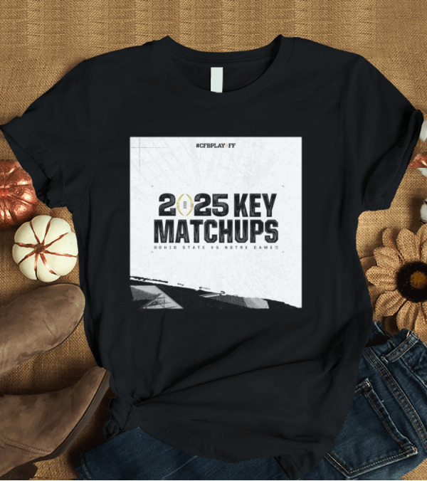 T-Shirt: CFB Playoff 2025 Key Matchups Ohio State Buckeyes Vs Notre Dame Fighting Irish The Ultimate Faceoff T-Shirt CFB Playoff 2025 Key Matchups Ohio State Buckeyes Vs Notre Dame Fighting Irish The Ultimate Faceoff T-Shirt