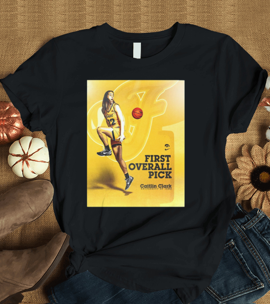 Clark Iowa Hawkeyes Is First Overall Pick To WNBA By Indiana Fever T-Shirt