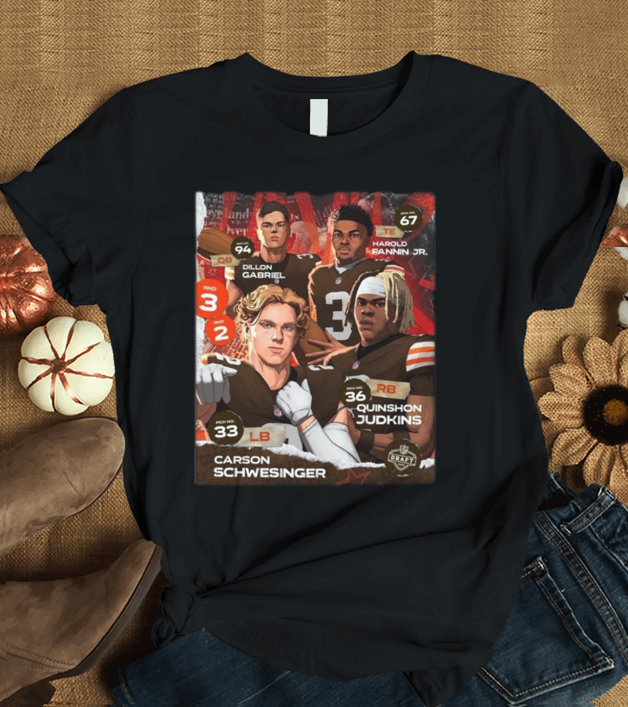 Cleveland Browns Dillon Gabriel Harold Fannin Jr. Carson Schwesinger Quinshon Judkins 2025 NFL Draft T-Shirt