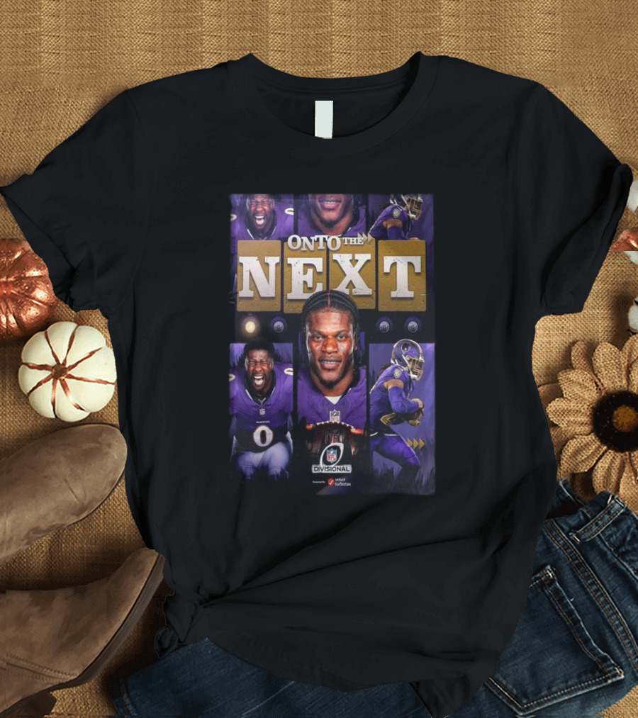 ONTO THE NEXT Baltimore Ravens NFL Playoffs Divisional 2024 2025 T-Shirt