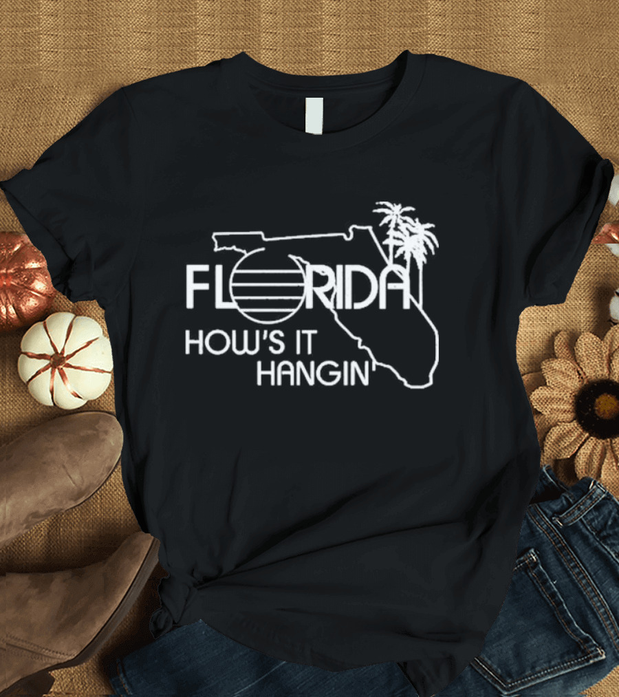 Florida how’s it hangin’ T-Shirt