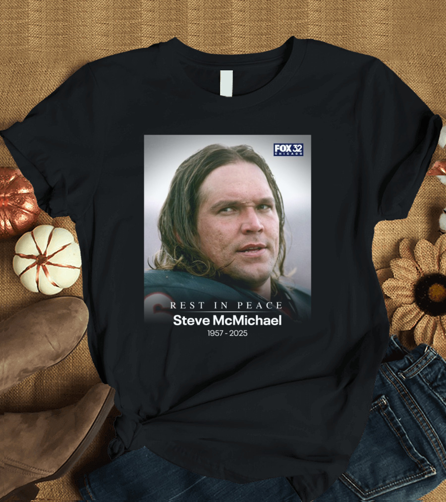 Fox 32 Chicago Rest In Peace Steve Mcmichael 1957-2025 T-Shirt