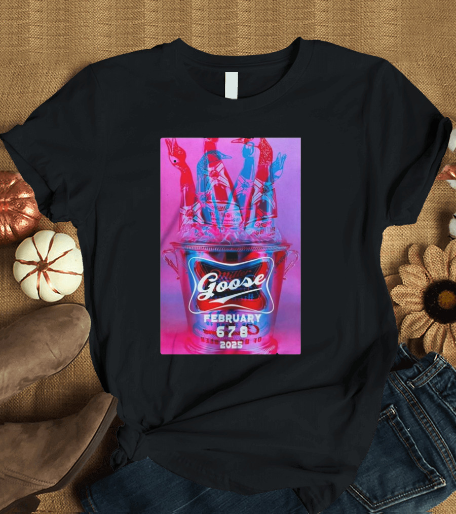 Goose On Feb 6-8 2025 At Miller High Life Theatre T-Shirt