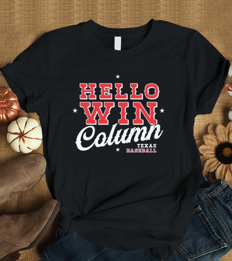Hello Win Column Texas Baseball T-Shirt