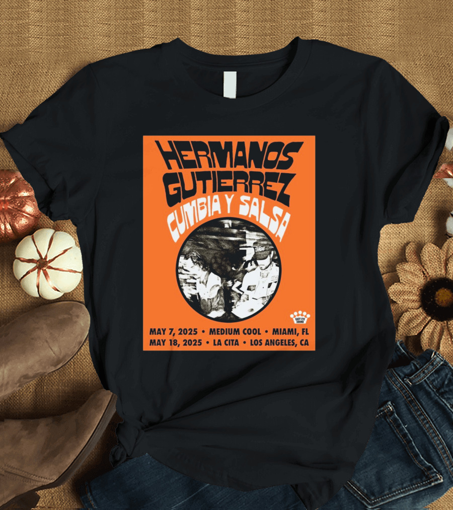 Hermanos Gutiérrez Cumbiay Salsa 2025 May 7 Medium Cool Miami Fl May 18 La Cita Los Angeles Ca T-Shirt