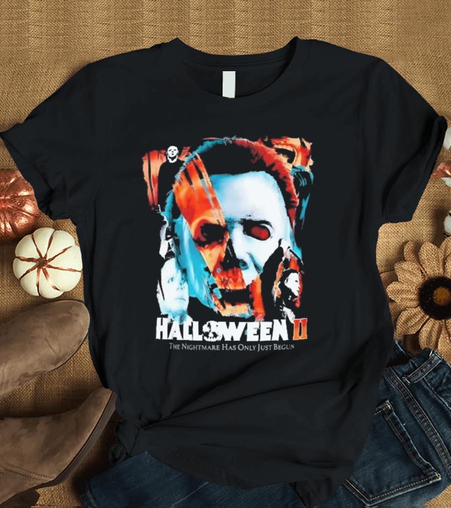 Halloween The Nightmare Has Only Just Begun T-Shirt