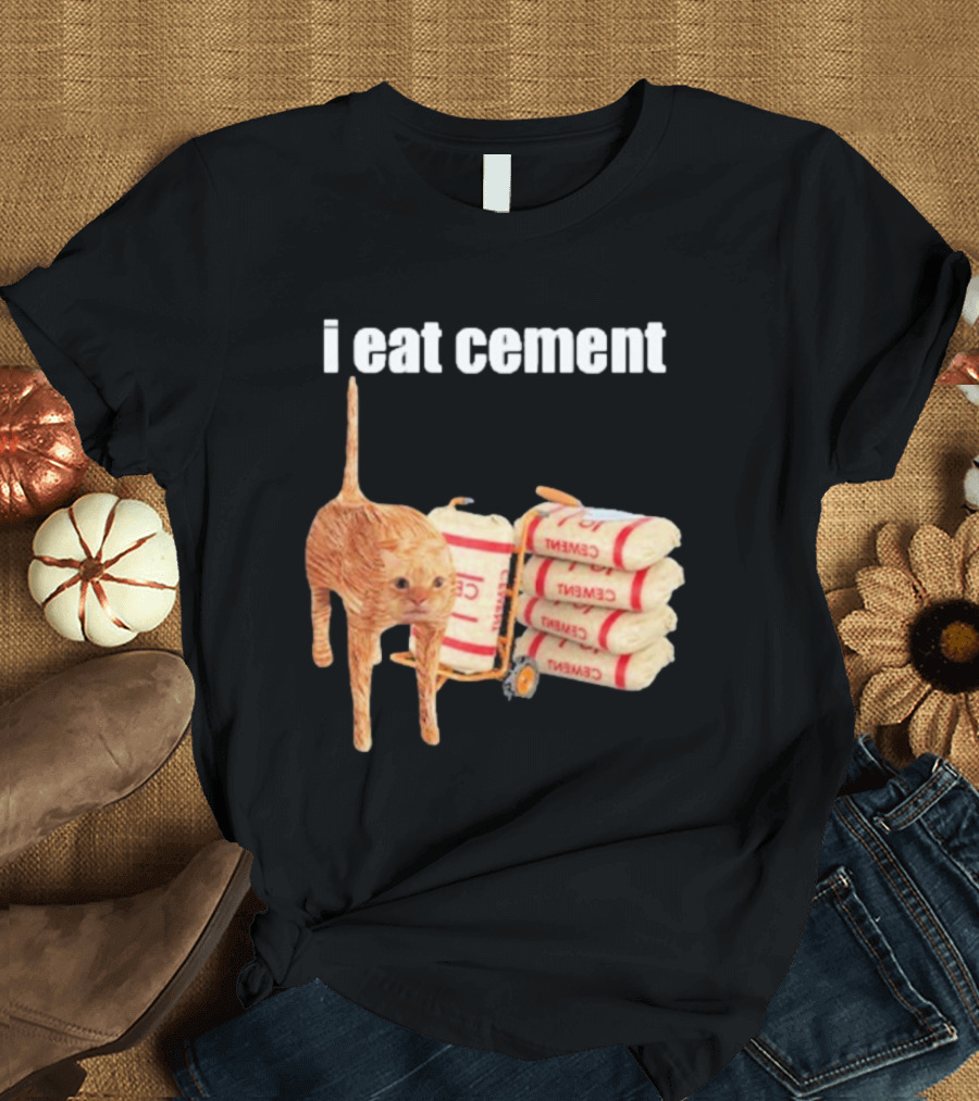 I Eat Cement Cat T-Shirt