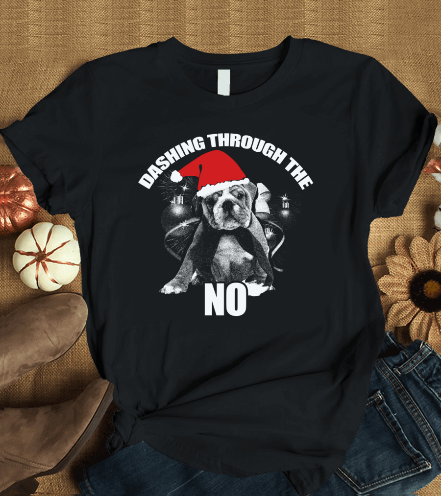 Dashing Through The No Bulldog Santa Christmas T-Shirt