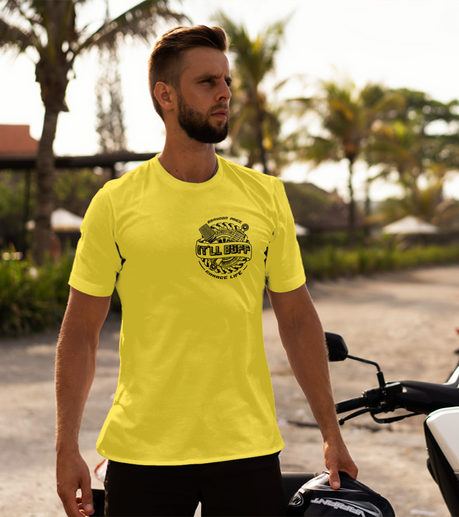 Braydon Price It'll Buff Garage Life Tire Wrench Piston T-Shirt