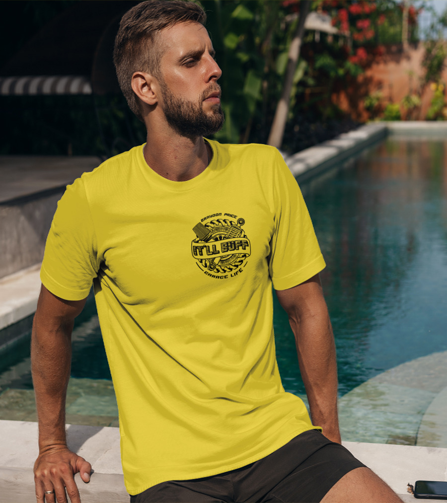 Braydon Price It'll Buff Garage Life Tire Wrench Piston T-Shirt