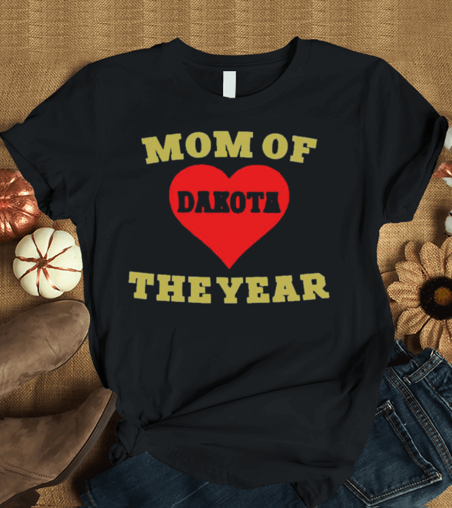Mom of Dakota Heart the Year T-Shirt